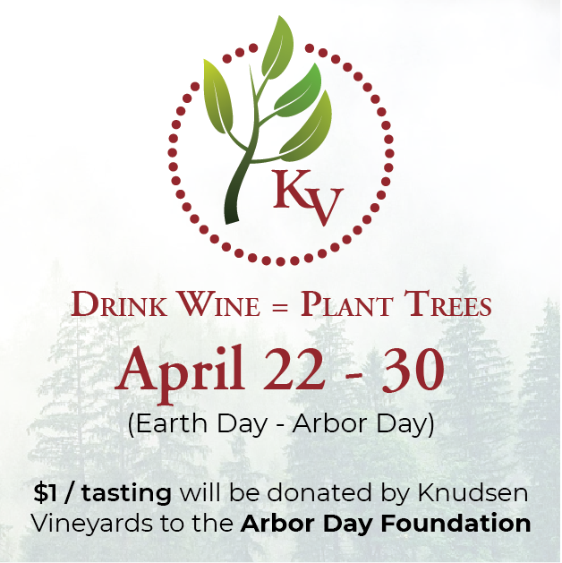 text reading drink wine = plant trees april 22-30, $1/tasting will be donated to the Arbor Day Foundation